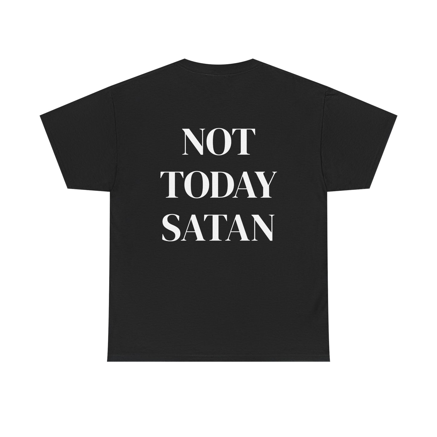 "Not Today Satan " Adult Shirt