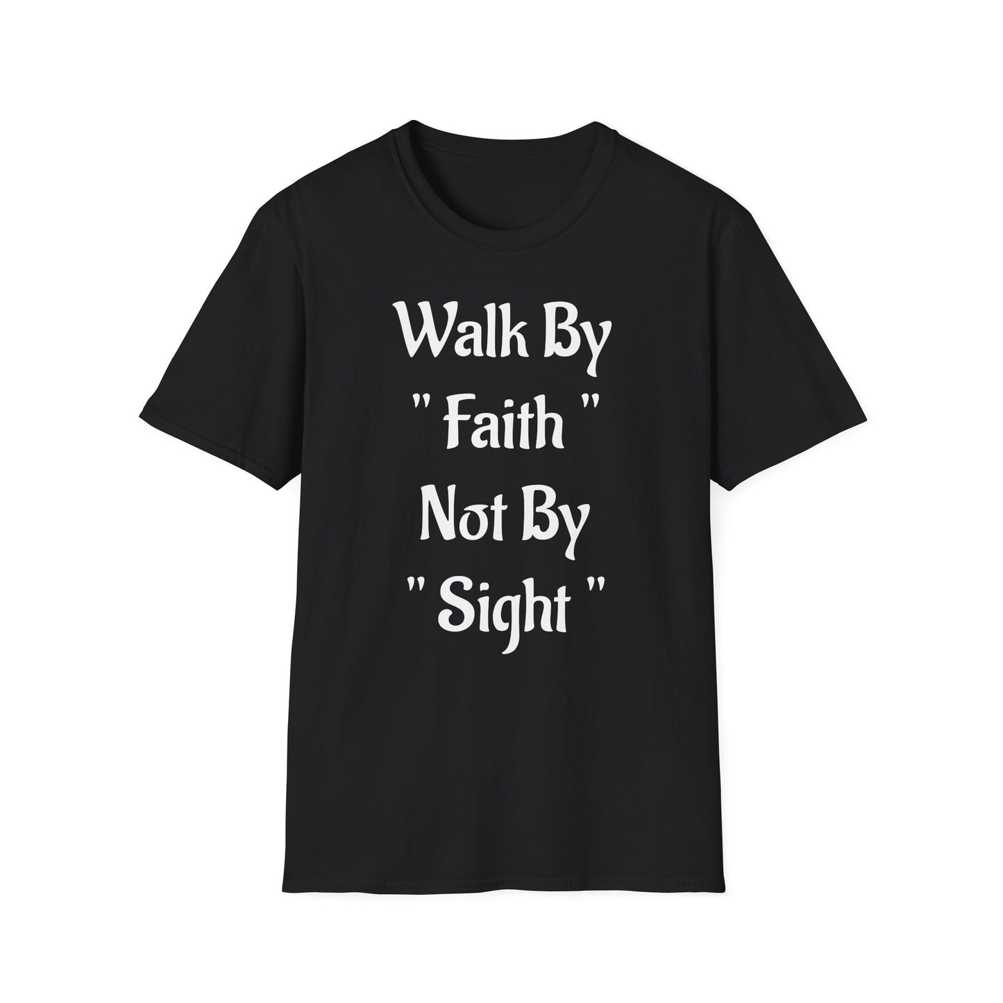 Faith Quote T-Shirt — "Walk By Faith Not By Sight" Inspirational Christian Tee
